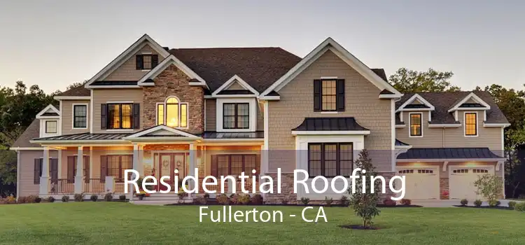 Residential Roofing Fullerton - CA