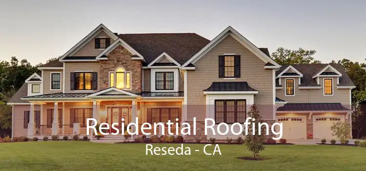 Residential Roofing Reseda - CA