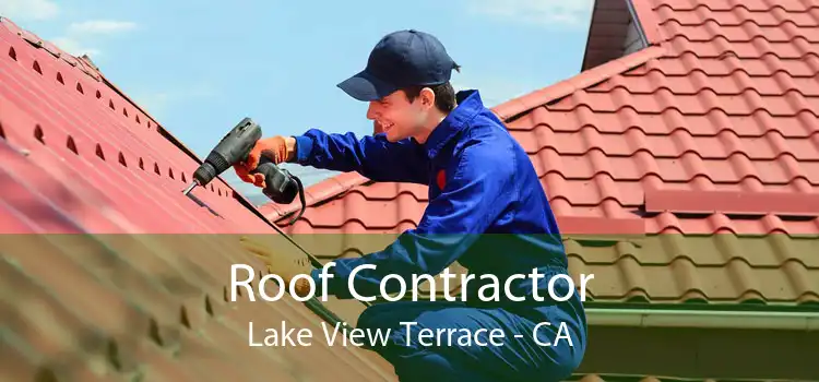 Roof Contractor Lake View Terrace - CA