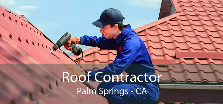 Roof Contractor Palm Springs - CA