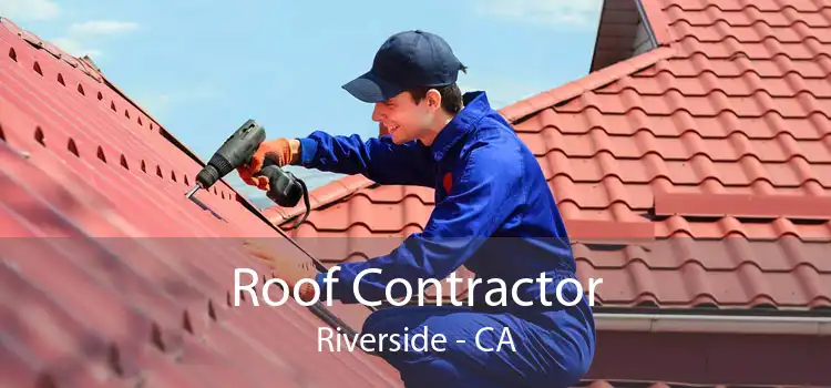 Roof Contractor Riverside - CA