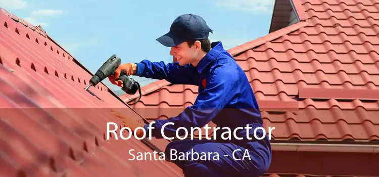 Roof Contractor Santa Barbara - CA