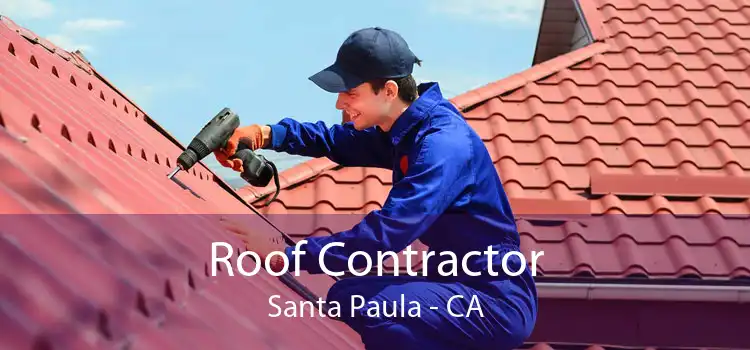 Roof Contractor Santa Paula - CA