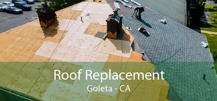 Roof Replacement Goleta - CA