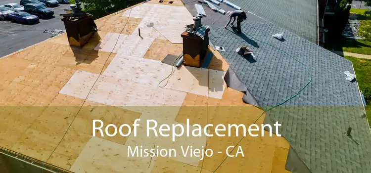 Roof Replacement Mission Viejo - CA